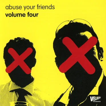 Abuse Your Friends, Volume 4 by Various Artists - album cover