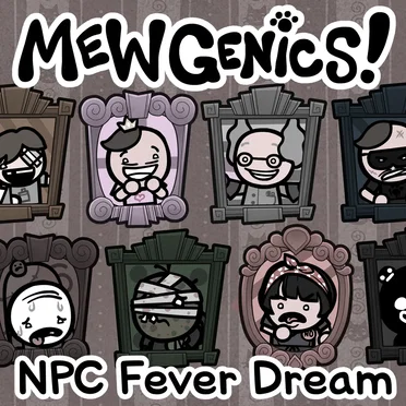 Mewgenics - NPC Fever Dream