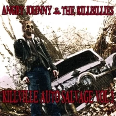 Killville Auto Salvage, Volume 3 by Angry Johnny and the Killbillies - album cover