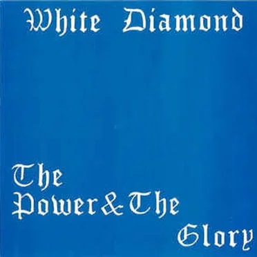 The Power And The Glory by White Diamond - album cover