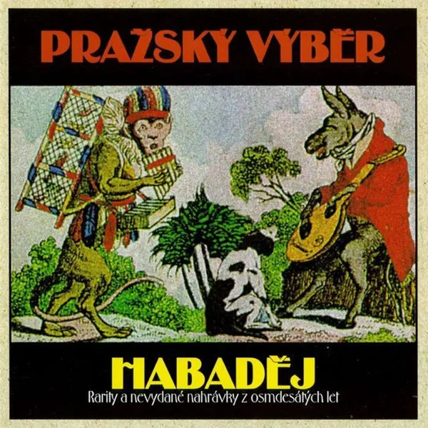 Habaděj (Rarity A Nevydané Nahrávky Z Osmdesátých Let)