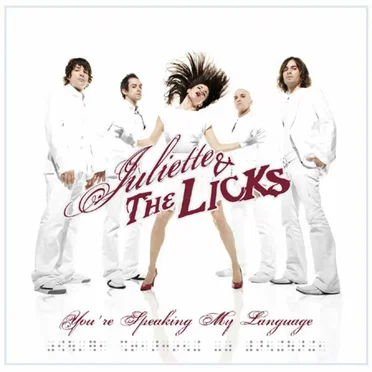 You’re Speaking My Language by Juliette and the Licks - album cover