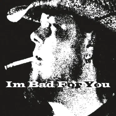 I'm Bad for You by Eric Strickland & The B Sides - album cover
