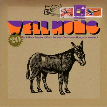 Well Hung: 20 Funk Rock Eruptions From Beneath Communist Hungary, Volume 1 by Various Artists - album cover