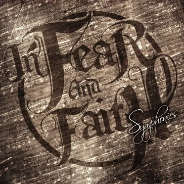 Symphonies by In Fear and Faith - album cover