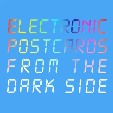 Electronic Postcards From the Dark Side by Robin Foster - album cover