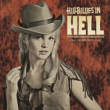 Hillbillies in Hell: Country Music’s Tormented Testament (1952–1974), Volume Three by Various Artists - album cover