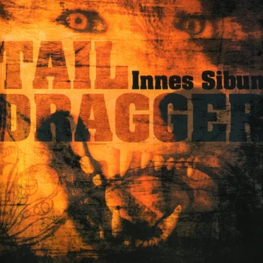 Tail Dragger by Innes Sibun - album cover