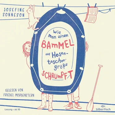 Wie man einen Bammel auf Hosentaschengröße schrumpft by Josefine Sonneson - album cover