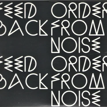 Feedback: Order From Noise by Various Artists - album cover