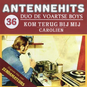 Antennehits 36: Kom terug bij mij / Caroline