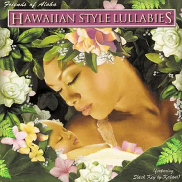 Hawaiian Style Lullabies by Friends Of Aloha - album cover