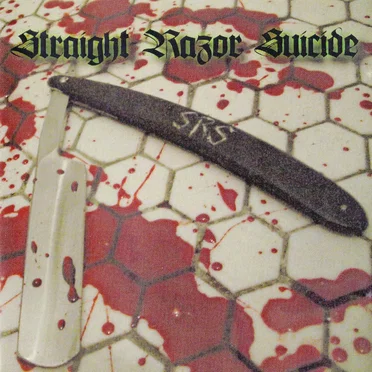 Straight Razor Suicide by Straight Razor Suicide - album cover