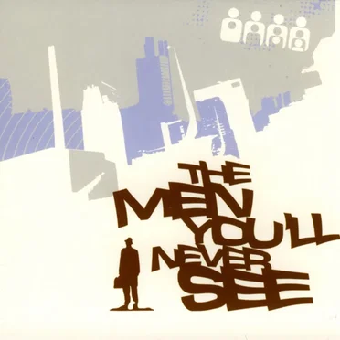 The Men You'll Never See by Various Artists - album cover