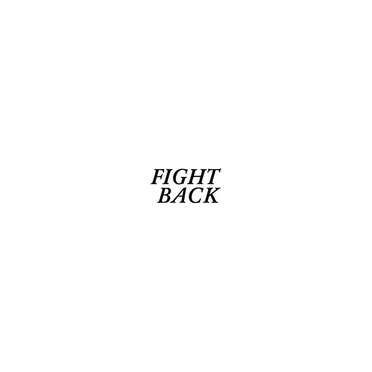 FIGHT BACK