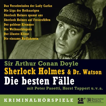 Sherlock Holmes & Dr. Watson: Die besten Fälle by Sir Arthur Conan Doyle - album cover