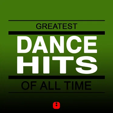 Greatest Dance Hits of All Time by Various Artists - album cover