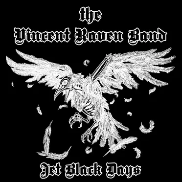 Jet Black Days by The Vincent Raven Band - album cover