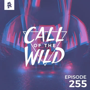 2019-07-03: 255 – Monstercat: Call of the Wild (Hosted by Rocket League’s Mike Ault) by Monstercat - album cover