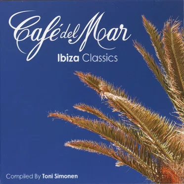 Café Del Mar: Ibiza Classics 1 by Various Artists - album cover