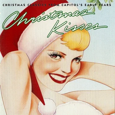 Christmas Kisses: Christmas Classics From Capitol's Early Years by Various Artists - album cover