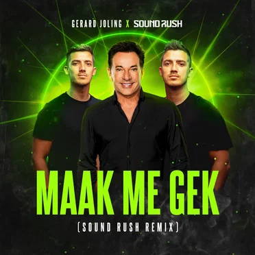 Maak Me Gek (Sound Rush remix)