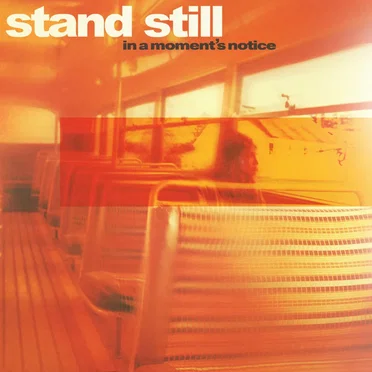 In A Moment's Notice by Stand Still - album cover