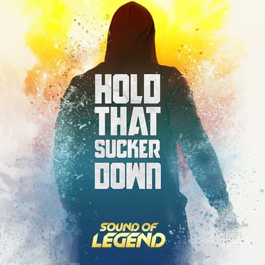 Hold That Sucker Down by Sound of Legend - album cover