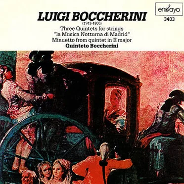 Three Quintets for strings / "la Musica Notturna di Madrid" / Minuetto from quintet in E major