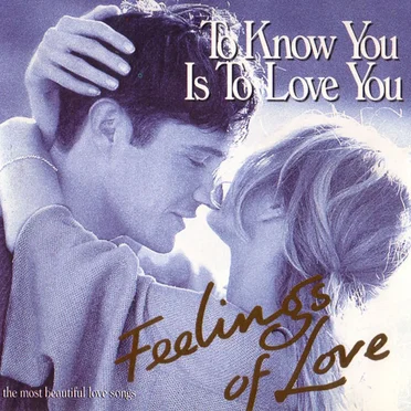 Feelings of Love: To Know You Is to Love You by Various Artists - album cover