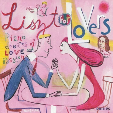 Liszt for Lovers: Piano Dreams of Love and Passion