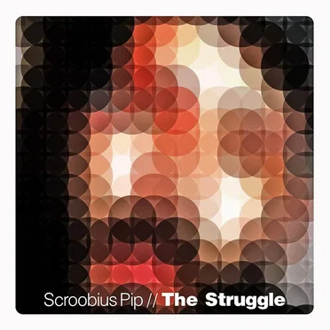 The Struggle by Scroobius Pip - album cover