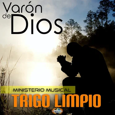 Varón de Dios by Ministerio Musical Trigo Limpio - album cover