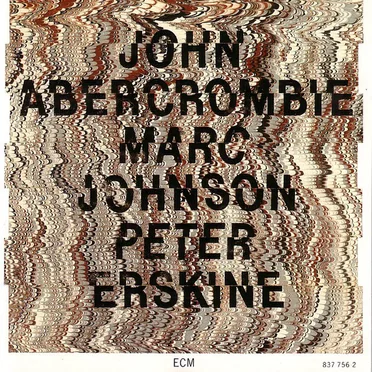 John Abercrombie, Marc Johnson & Peter Erskine