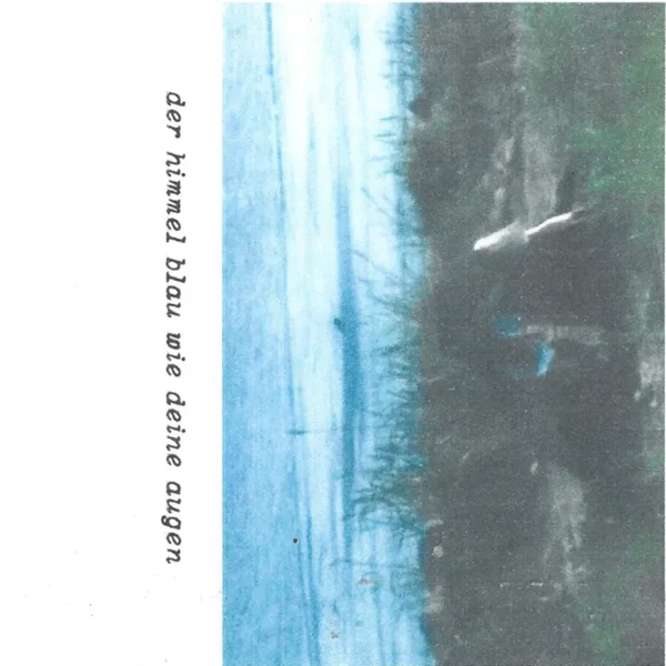 der himmel blau wie deine augen