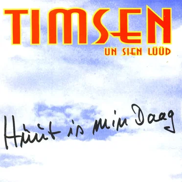 Hüüt is min Daag by Timsen un sien Lüüd - album cover