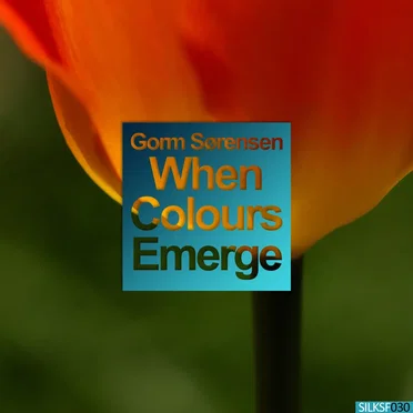 When Colours Emerge by Gorm Sorensen - album cover