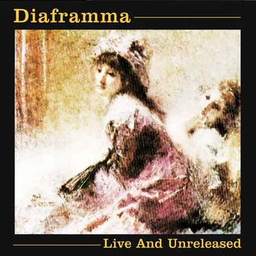 Live and Unreleased by Diaframma - album cover