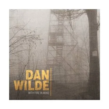 With Fire in Mind by Dan Wilde - album cover
