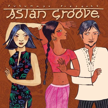 Putumayo Presents: Asian Groove by Various Artists - album cover