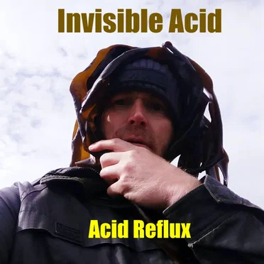 Acid Reflux by Invisible Acid - album cover