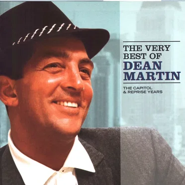 The Very Best of Dean Martin: The Capitol & Reprise Years