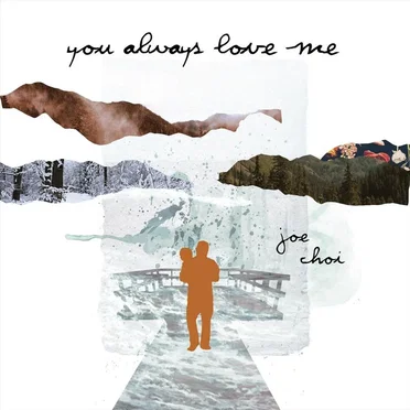 You Always Love Me by Joe Choi - album cover