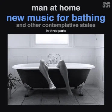 New Music for Bathing and Other Contemplative States