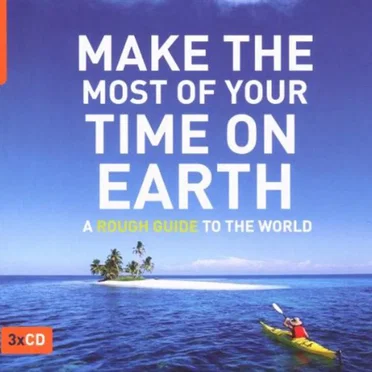 Make the Most of Your Time on Earth: A Rough Guide to the World by Various Artists - album cover