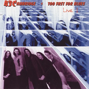 Too Fast for Blues - Live! by 43 Cambridge - album cover