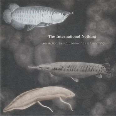 Less Action, Less Excitement, Less Everything by The International Nothing - album cover
