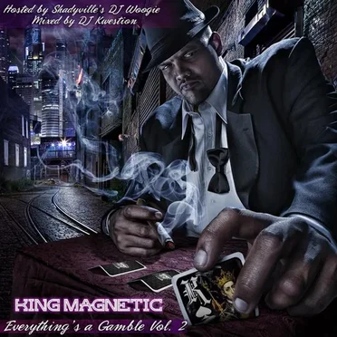 Everything's a Gamble, Volume 2 by King Magnetic - album cover