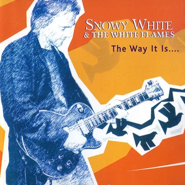 The Way It Is… by Snowy White & the White Flames - album cover
