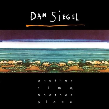 Another Time, Another Place by Dan Siegel - album cover